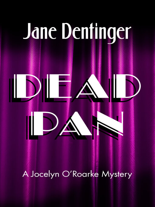 Title details for Dead Pan by Jane Dentinger - Available